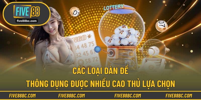 Các loại dàn đề thông dụng được nhiều cao thủ lựa chọn