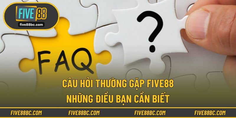 Câu hỏi thường gặp