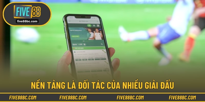 Nền tảng là đối tác của nhiều giải đấu