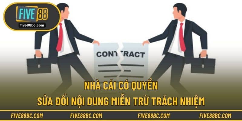 Nhà cái có quyền sửa đổi nội dung miễn trừ trách nhiệm