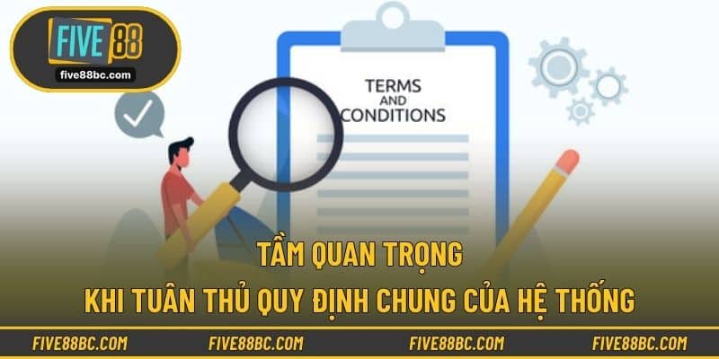 Tầm quan trọng khi tuân thủ quy định chung của hệ thống