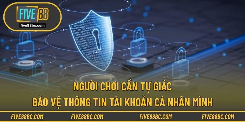 Người chơi cần tự giác bảo vệ thông tin tài khoản cá nhân mình